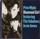 7inch Vinyl Single - Pete Wylie Featuring The Fabulous Josie Jones - Diamond Girl