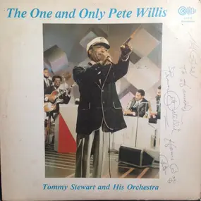 Pete Willis , Tommy Stewart & His Orchestra - The One And Only Pete Willis