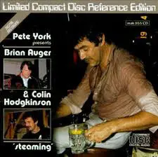 Pete York Presents Brian Auger & Colin Hodgkinson - Steaming