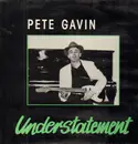LP - Pete Gavin - Understatement