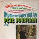 LP - Pete Fountain - Music To Turn You On