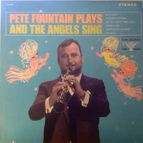 Pete Fountain - Pete Fountain Plays And The Angels Sing