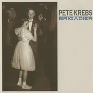 Pete Krebs - Brigadier