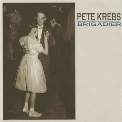 Pete Krebs - Brigadier