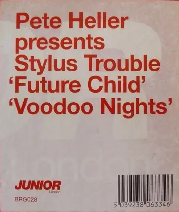 Pete Heller Presents Stylus Trouble - Future Child / Voodoo Nights