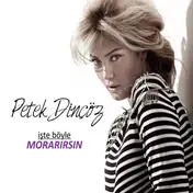 Petek Dinçöz - İşte Böyle Morarırsın