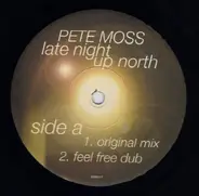 Pete Moss - Late Night Up North