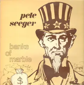 Pete Seeger - Banks of marble