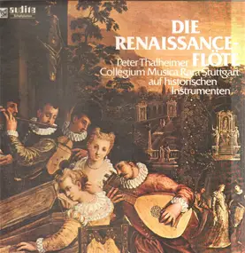 Peter Thalheimer - Die Renaissance Flöte