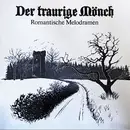 LP - Peter Tonger - Klaus Zelm - Franz Liszt - Robert Schumann - Max Von Schillings - Arnold Winternitz - Der Traurige Mönch (Romantische Melodramen)