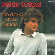 7inch Vinyl Single - Peter Tobias - Ich Denke Oft An Claudia