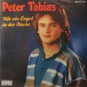 7inch Vinyl Single - Peter Tobias - Wie Ein Engel In Der Nacht