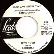 Peter Todd And His Orchestra - Mau Mau Meetin' Time / Let's Cha-Ch