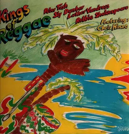 Peter Tosh & Sly Dunbar & Luther Vandross & Robbie Shakespeare Featuring Chris Hinze - Kings Of Reggae