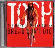 Peter Tosh - The Best Of Peter Tosh: Dread Don't Die