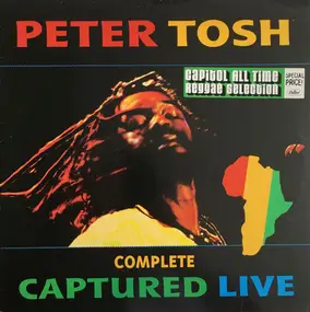 Peter Tosh - Complete Captured Live