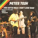 7inch Vinyl Single - Peter Tosh - (You Gotta Walk) Don't Look Back