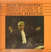 LP - Peter Tschaikowsky - Capriccio Italien Op. 45, Francesca Da Rimini Op. 32 / Leonard Bernstein