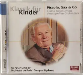 Andre Popp - Klassik Für Kinder: Piccolo, Sax & Co (Kleine Geschichten Eines Großen Orchesters)