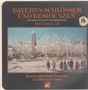 Peter von Wionter - Bayerns Schlösser u. Residenzen: München III