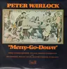LP - Peter Warlock - Merry-Go-Down (Songs, Catches And Poems, Sociable, Amorous And Bibulous)