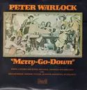 LP - Peter Warlock - Merry-Go-Down (Songs, Catches And Poems, Sociable, Amorous And Bibulous)