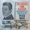 7inch Vinyl Single - Peter Weck - Ein Grund Zum Küssen / Wenn Du An Mir Vorübergehst