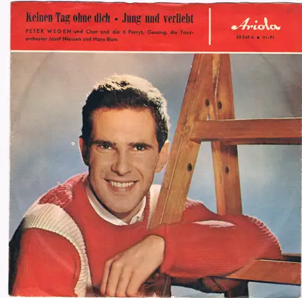 Peter Wegen Und Die Perrys - Keinen Tag Ohne Dich / Jung Und Verliebt