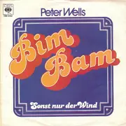 7inch Vinyl Single - Peter Wells - Bim Bam