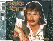 CD Single - Peter White - Nicht Ein Wort Davon Ist Wahr