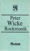 Peter Wicke - Rockmusik. Zur Ästhetik und Soziologie eines Massenmediums