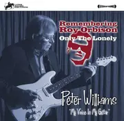 CD - Peter Williams - Remembering Roy Orbison, Only The Lonely