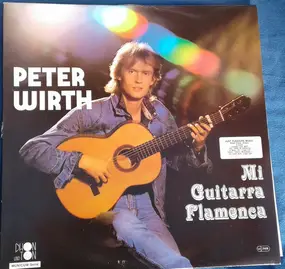 Peter Wirth - Mi Guitarra Flamenca