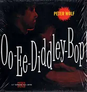 Peter Wolf - Oo-Ee-Diddley-Bop!