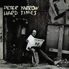 Peter Yarrow - Hard Times