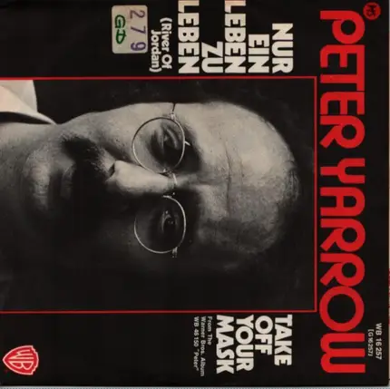 Peter Yarrow - Nur Ein Leben Zu Leben / Take Off Your Mask
