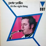 Pete Yellin - It's the Right Thing