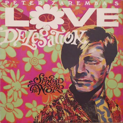 Peter Zaremba's Love Delegation - Spread the Word