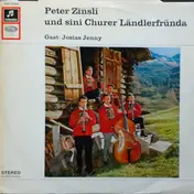 Peter Zinsli - Peter Zinsli und sini Churer Ländlerfründa