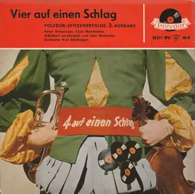 Peter Alexander - Vier Auf Einen Schlag Polydor Spitzenerfolge, 3. Ausgabe