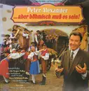 LP - Peter Alexander - ... Aber Böhmisch Muß Es Sein!