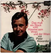 LP - Peter Alexander a.o. - Das muß ein STück vom Himmel sein Wien und der Wein