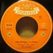 7inch Vinyl Single - Peter Alexander - Alle Mädchen Aus Italien / Amsterdamer Meisjes