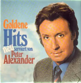 Peter Alexander - Goldene Hits Neu Serviert Von Peter Alexander