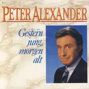 Peter Alexander - Gestern Jung, Morgen Alt