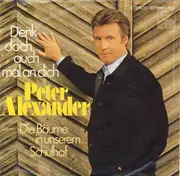 7inch Vinyl Single - Peter Alexander - Denk Doch Auch Mal An Dich