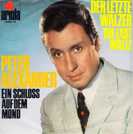 Peter Alexander - Der Letzte Walzer