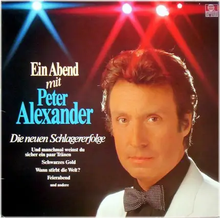 Peter Alexander - Ein Abend Mit Peter Alexander - Die Neuen Schlagererfolge