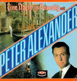 Peter Alexander - Eine Nacht In Venedig Mit Peter Alexander