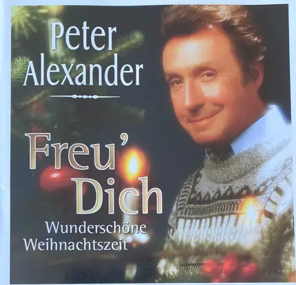 Peter Alexander - Freu' Dich - Wunderschöne Weihnachtszeit